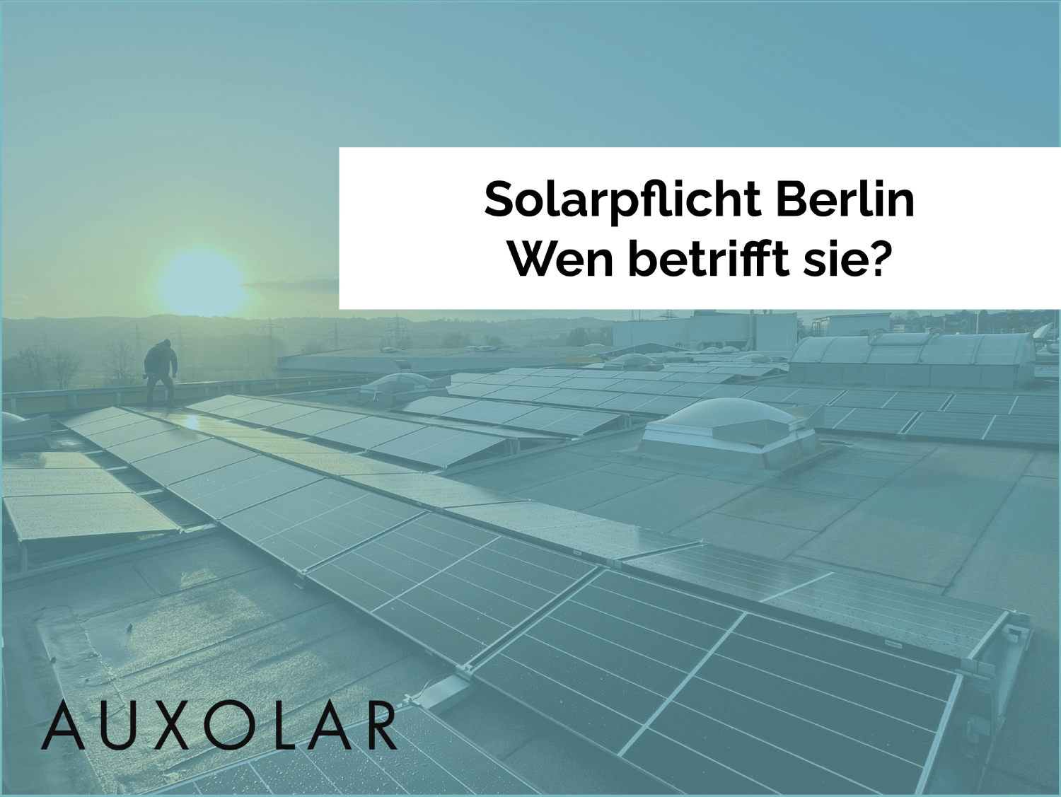Die Solarpflicht für Berlin ab 01. Januar 2023